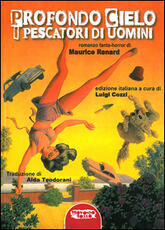 Libro Profondo cielo. I pescatori di uomini Maurice Renard