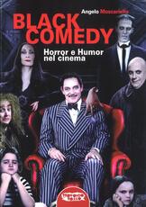 Libro Black comedy. Horror e humor nel cinema Angelo Moscariello