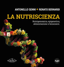 La nutriscienza. Nutrigenomica, epigenetica, alimentazione e benessere.pdf