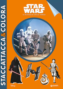Star Wars. Il risveglio della Forza. Staccattacca & colora. Ediz. illustrata.pdf