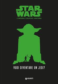 Vuoi diventare uno jedi? Star Wars. Limpero colpisce ancora.pdf
