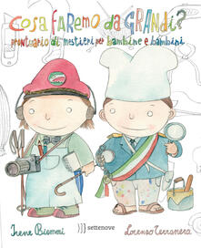 Cosa faremo da grandi? Prontuario di mestieri per bambine e bambini.pdf