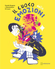 Libro Il cuoco delle emozioni. Ediz. illustrata Daniele Bergesio