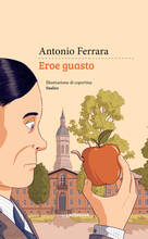 Libro Eroe guasto Antonio Ferrara