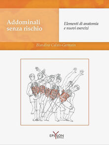 Addominali senza rischio. Elementi di anatomia e nuovi esercizi.pdf