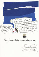 Libro Tutto si muove intorno a me Dany Laferrière