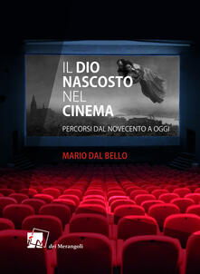 Il Dio nascosto nel cinema. Percorsi da Novecento a oggi.pdf