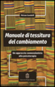 Manuale di tessitura del cambiamento. Un approccio connessionista alla psicoterapia.pdf