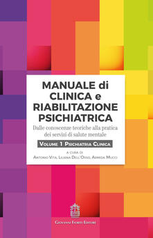 Manuale di clinica e riabilitazione psichiatrica. Dalle conoscenze teoriche alla pratica dei servizi di salute mentale. Vol. 1: Psichiatria clinica..pdf