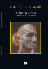 Libro Il bene e il meglio. L'epistolario ritrovato. Ediz. italiana e latina Mallio Duilio Galerio