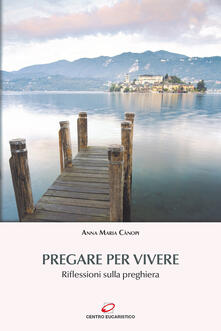 Pregare per vivere. Riflessioni sulla preghiera.pdf
