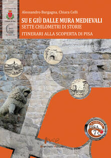 Su e giù dalle mura medievali. Sette chilometri di storie.pdf