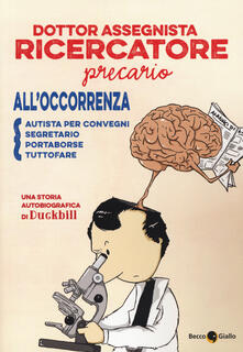 Dottor assegnista recercatore precario alloccorrenza autista per convegni, segretario, portaborse, tuttofare.pdf