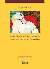 Libro Arti, linguaggio, tecnica. Per un'estetica dei mezzi espressivi. Ediz. per la scuola Romeo Bufalo