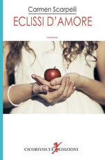 Libro Eclissi d'amore Carmen Scarpelli