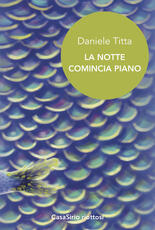 Libro La notte comincia piano Daniele Titta