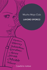 Libro Mucho Mojo Club. Lavoro sporco