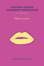 Libro Ventuno vicende vagamente vergognose. Tautogrammi Walter Lazzarin