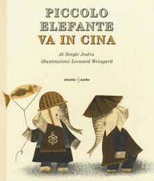 Piccolo Elefante va in Cina. Ediz. illustrata.pdf