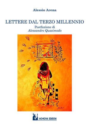 Lettere Dal Terzo Millennio Alessio Arena Libro Mohicani Edizioni Poesia Ibs