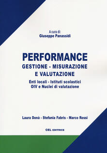 Performance. Gestione, misurazione e valutazione. Enti locali, istituti scolastici, OIV e nuclei di valutazione.pdf