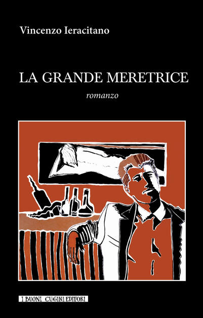 La grande meretrice - Vincenzo Ieracitano - Libro - I Buoni Cugini - Albatro randagio | IBS