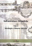 Libro Infrastrutture idrauliche. Vol. 1: Idrologia e risorse idriche. Guido Calenda