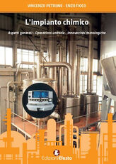 Libro L' impianto chimico. Aspetti generali, operazioni unitarie, innovazioni tecnologiche Vincenzo Petrone Enzo Fioco