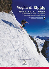 Libro Voglia di ripido. Scialpinsimo e sci ripido in Val Stura, Grana, Maira. Avec des notes techniques en français-Tecnhiken auf deutsch bekannt. Vol. 2: 78 itinerari di sci ripido e scialpinismo dal Malinvern alla Roccia Blancia. Igor Napoli