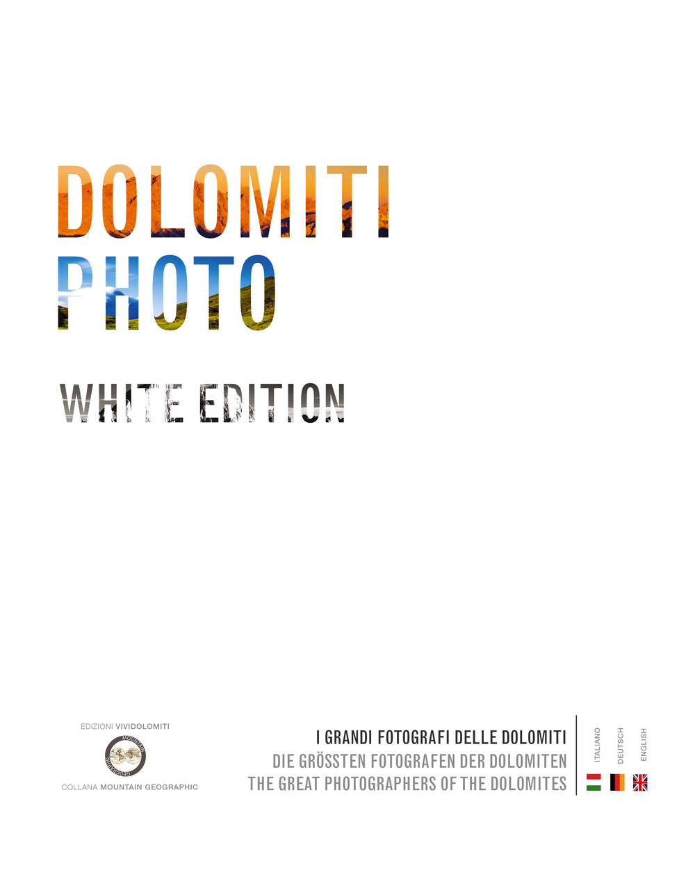 Image of Dolomiti photo. I grandi fotografi delle Dolomiti. Ediz. italiana, inglese e tedesca. Vol. 2