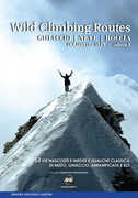 Libro Wild climbing routes. Ghiaccio, neve, roccia. Dolomiti e Alpi. Vol. 1 Andrea Lucchi