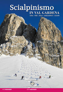 Scialpinismo in val Gardena. Odle, Pùez, Sella, Sassolungo, Sciliar.pdf