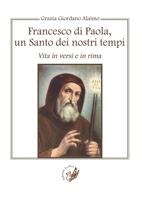Image of Francesco di Paola, un santo dei nostri tempi. Vita in versi e in rima