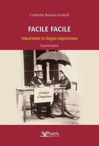 Image of Facile facile. Impariamo la lingua napoletana. Nuova ediz.