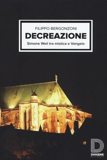 Decreazione. Simone Weil tra mistica e Vangelo.pdf