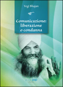 Comunicazione. Liberazione o condanna.pdf