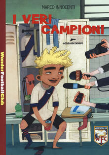 I veri campioni. Wonder Football Club. Vol. 2.pdf