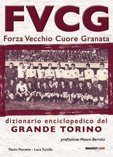 Libro FVCG Forza vecchio cuore granata Flavio Pieranni Luca Turolla