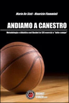 Andiamo a canestro. 120 esrcizi di pallacanestro a tutto campo.pdf