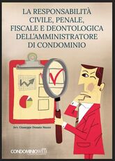 Libro La responsabilità civile, penale, fiscale e deontologica dell'amministratore di condominio Giuseppe Donato Nuzzo