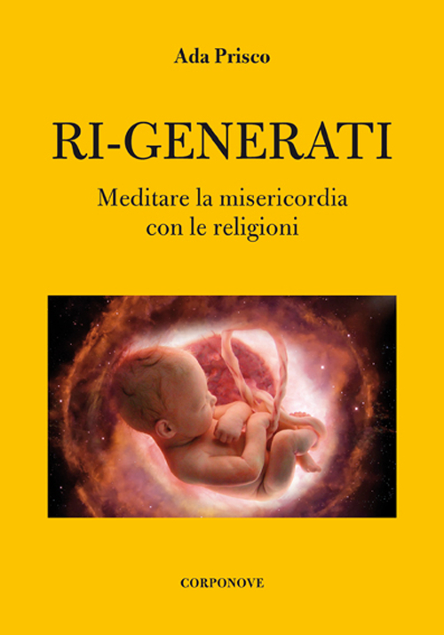 Image of Ri-generati. Meditare sulla misericordia con le religioni