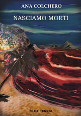 Libro Nasciamo morti Ana Colchero