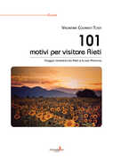 Libro 101 motivi per visitare Rieti. Viaggio romantico tra Rieti e la sua provincia Valentina Colarieti Tosti