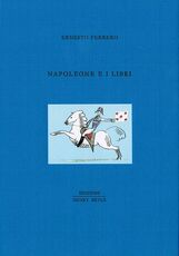Libro Napoleone e i libri Ernesto Ferrero