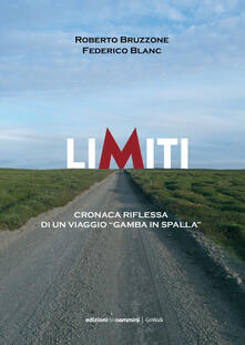 Limiti. Cronaca riflessa di un viaggio «gamba in spalla».pdf