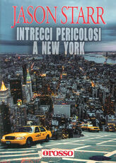 Libro Intrecci pericolosi a New York Jason Starr