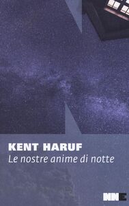 Libro Le nostre anime di notte Kent Haruf