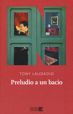 Libro Preludio a un bacio Tony Laudadio