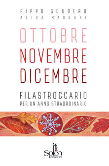 Ottobre Novembre Dicembre. Filastroccario per un anno straordinario.pdf
