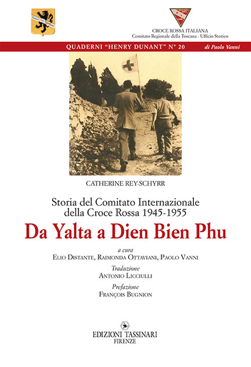 Image of Da Yalta A Dien Bien Phu. Storia del Comitato internazionale della Croce Rossa 1945-1955